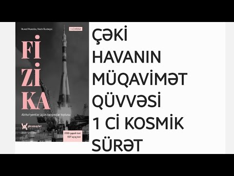 fizika güven 2023 Çeki Havanın müqavimet qüvvesi Birinci kosmik süret