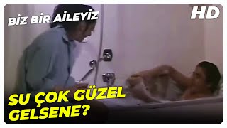 Halil, Deniz ile Birlikte Küvette Keyif Yapıyor | Biz Bir Aileyiz Filmi En İyi Sahneler