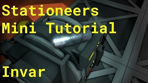 Stationeers: Invar - Mini Tutorial (Basic)
