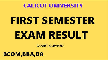 FIRST SEMESTER EXAM RESULTS/ DOUBT CLEARED /BBA,BA,BSC/CALICUT UNIVERSITY