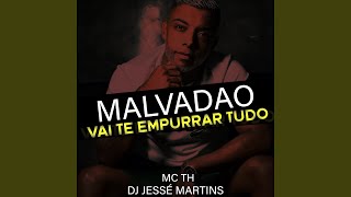 Malvadao Vai Te Empurrar Tudo