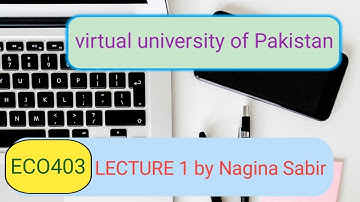 ECO 403 lecture No . 1 by Nagina Sabir| Short lecture of ECO 403| Macroeconomics | @Naginasabir2244 