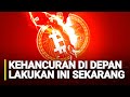 LAKUKAN INI SEKARANG JUGA, KEHANCURAN CRYPTO DI DEPAN MATA 
