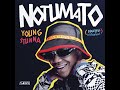 Young Stunna - Adiwele ft Kabza De Small