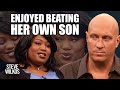 ABUSIVE MOTHER DISGUSTS STEVE WILKOS