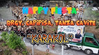Happy Fiesta Capipisa Tanza Cavite  Karakol    March 19 2024