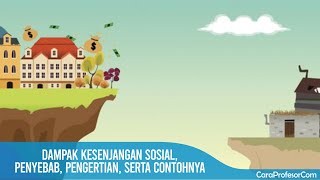 Kesenjangan sosial ekonomi merupakan suatu keadaaan yang tidak seimbang dibidang sosial dan ekonomi 