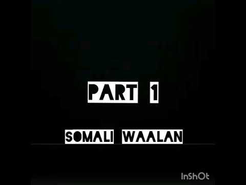 HOT SOMALI WAALAN #PART 2 2019