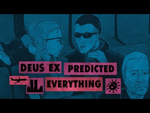 Deus Ex Predicted Everything! (Or did it)