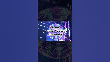 Thumbnail of Rebymel - Outside My Love (EDM Remix) - Official Lyric Video - Out on YouTube!