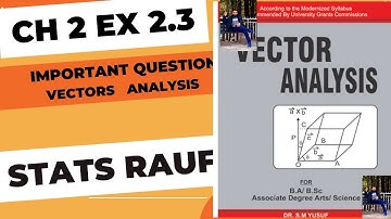 ex2.3 ch2 vector analysis book by dr.sm.yousuf for bsc,Ba,bs hons|from previous board/statsrauf