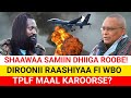 Diroonii Raashiyaa Fi Shawaa WBO Fi TPLF Moha Oromo 