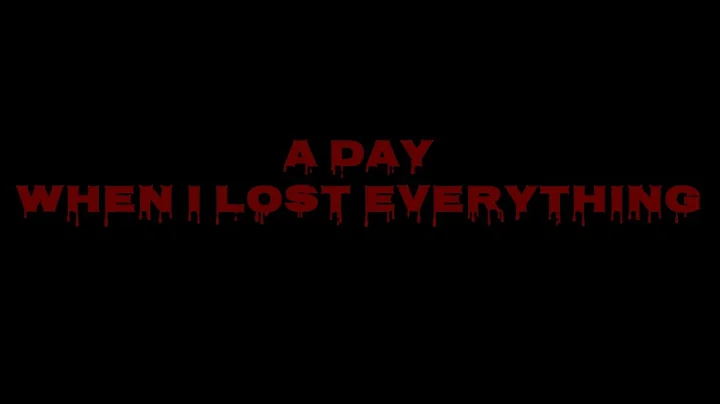 A Day When I Lost Everything | Full Movie 2021