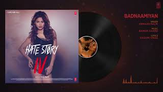 Badnaamiyan (Full Audio) | Hate Story IV | Urvashi Rautela | Karan Wahi | Armaan Malik