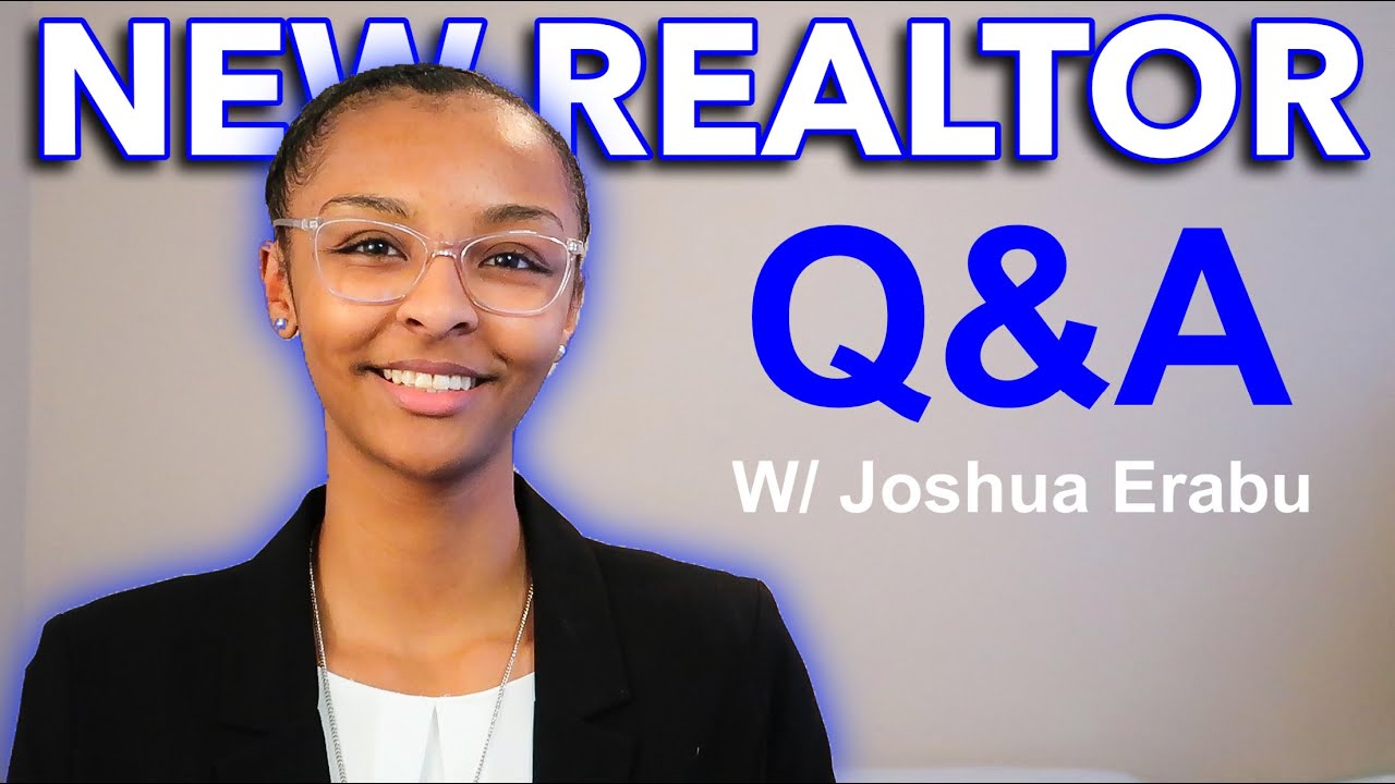 New Real Estate Agent Q&A with Joshua Erabu