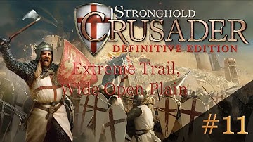 Stronghold Crusader: Definitive Edition - Extreme Trail, Mission 11: Wide Open Plain