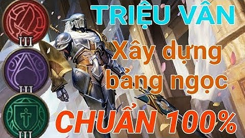 Hướng Dẫn Xây Dựng Bảng Ngọc Triệu Vân Đi Rừng Và Đi Đường Chuẩn 100% | Cua Càng TV