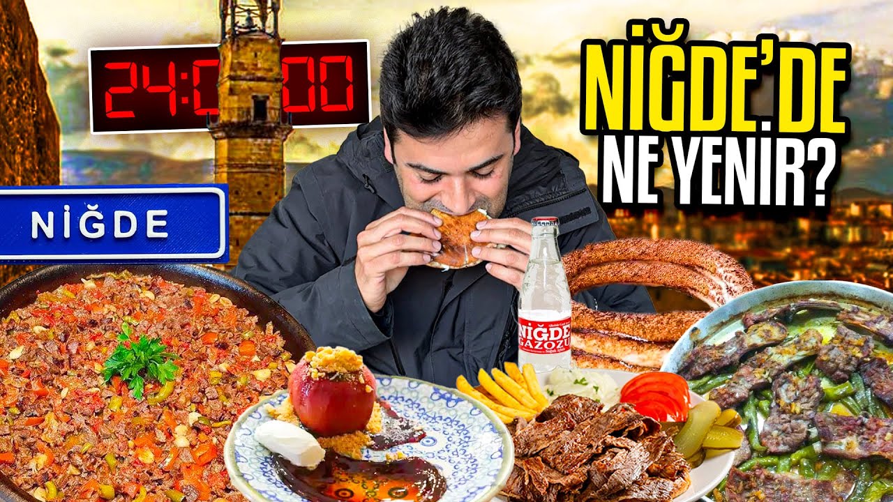 NİĞDE’DE 1 GÜNDE NE YENİR!!!
