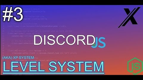 HOW TO MAKE LEVEL SYSTEM (XP System) | DISCORD.JS V12 | #3