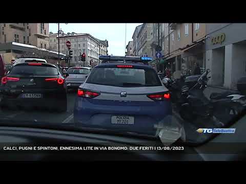 CALCI, PUGNI E SPINTONI, ENNESIMA LITE IN VIA BONOMO: DUE FERITI | 13/06/2023