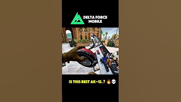 AK-12 IS MONSTER 💀🔥IN DELTA FORCE MOBIEL #deltaforcemobile #deltaforce