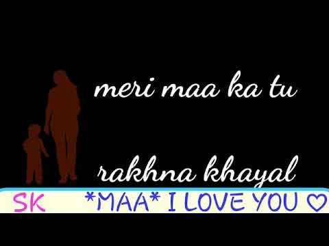 Sun Mere Khuda Mai Rahu Chahe Na Meri Maa Ka Tu Rakhna Khyal. ||Whatsapp Status||