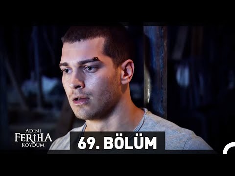 Adını Feriha Koydum Emir'in Yolu 69. Bölüm