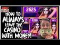 THE REAL WAY TO CASH OUT ON SLOTS AND LEAVE THE CASINO ...