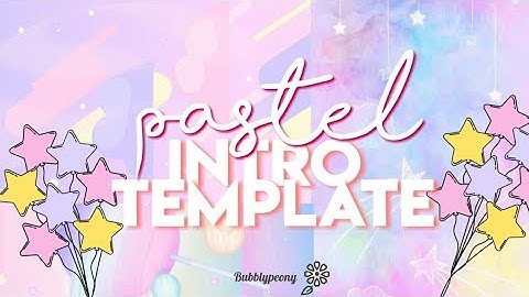 2019 FREE Pastel Intro Template || No text