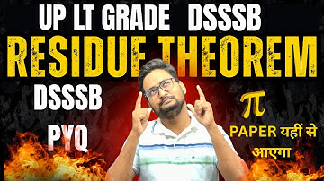 DSSSB | Residue | Theorem PYQ | Complex Analysis PYQ