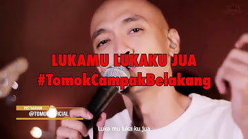 LUKAMU LUKAKU JUA #LIVE #TomokCampakBelakang
