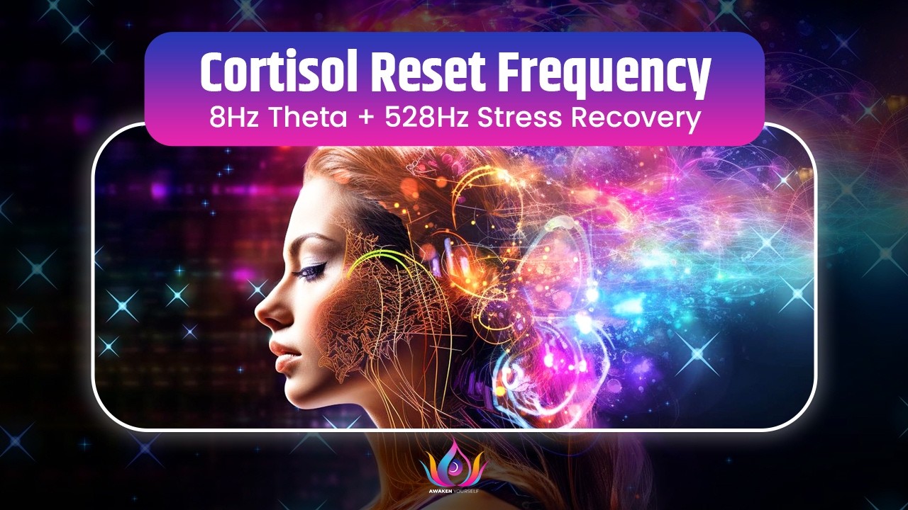 Cortisol Reset Frequency 🌿 | 8Hz Theta + 528Hz Stress Recovery for Adrenal & Nervous System Balance