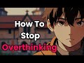 How To Stop Overthinking | Zen Master story
