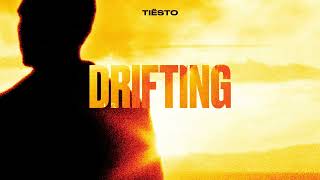 Tiësto - Drifting (Official Audio)