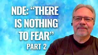 #16 God's Sense of Humor, Freewill, Our Earthly Mission, 'Home', Wayne Morrison's NDE Part 2