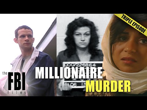 Millionaire Murder | Triple Episode | The Fbi Files