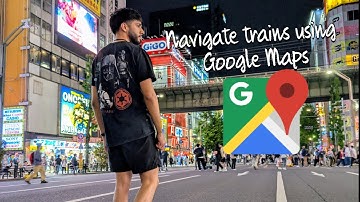 Navigating Trains in Japan Using Google Maps!! & Refilling IC/Suica Card
