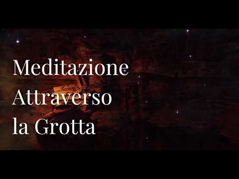 Meditazione: Attraverso la Grotta