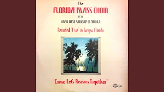 Video thumbnail of "The Florida Mass Choir - Come Let Us Reason Together"