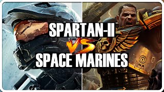 HALO: SPARTAN-II VS SPACE MARINES [WARHAMMER 40K]