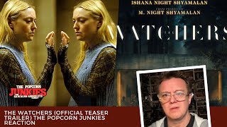 THE WATCHERS (Official Teaser Trailer) The Popcorn Junkies Reaction