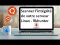 Scurisez vos systmes linux avec rkhunter rootkit detector