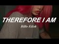 Therefore I Am // Billie Eilish (sub. Español)