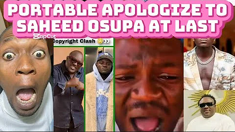 SAHEED OSUPA accept apology from portable after some palava #saheedosupa #portable