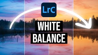 The POWER of WHITE BALANCE Adjustments  Lightroom Tutorial