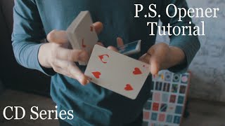 Cardistry Tutorial || P.S. Opener by Dmitry Oakleaf || CD TS