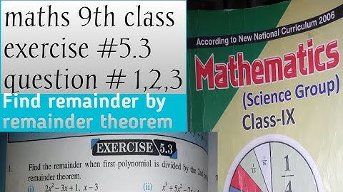 #Mathematics,9th class,unit #5, exercise #5.3. Question #1,#2,#3 Find remainder by remainder theorem
