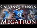Calvin Johnson - MegaTron
