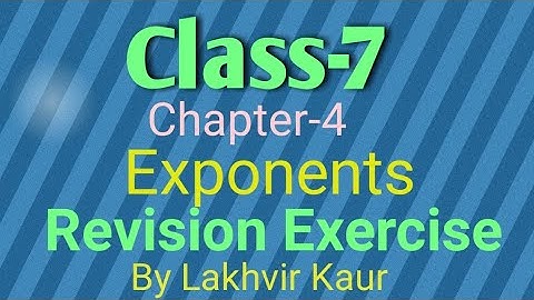 Class 7 Maths Chapter 4//Revison Exercise // Exponents// ICSE Board // by Lakhvir Kaur