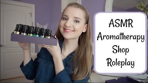 [ASMR] Aromatherapy Shop Roleplay - Soft Spoken - Let